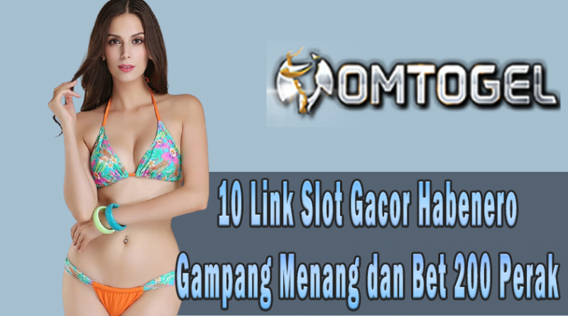 10 Link Slot Gacor Habenero Gampang Menang dan Bet 200 Perak