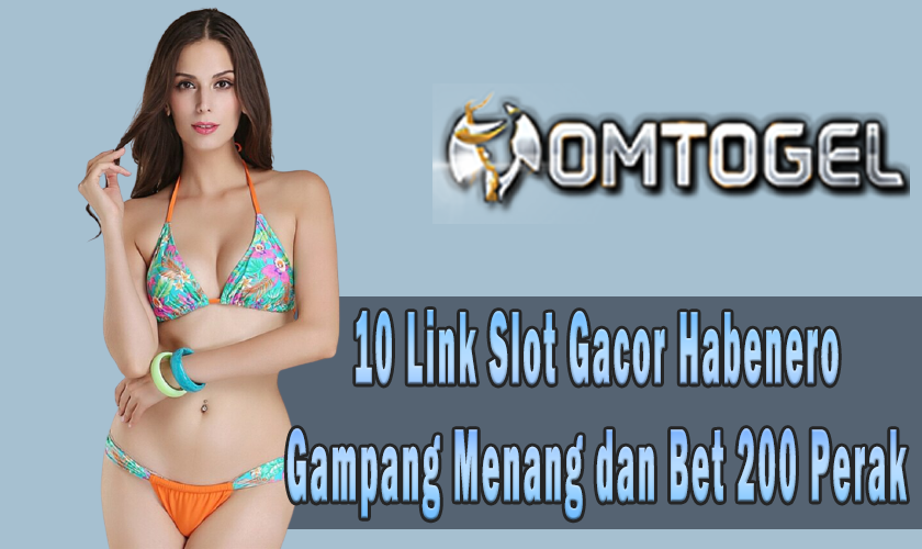 10 Link Slot Gacor Habenero Gampang Menang dan Bet 200 Perak